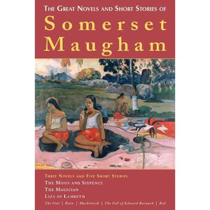 The Great Novels and Stories of Somerset Maugham