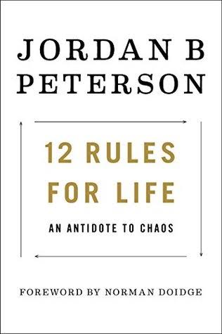 12 Rules For Life- Jordan B Peterson