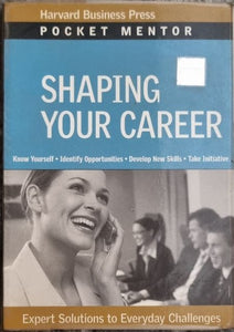 SHAPING YOUR CAREER