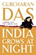 India Grows At Night - Gurcharan Das
