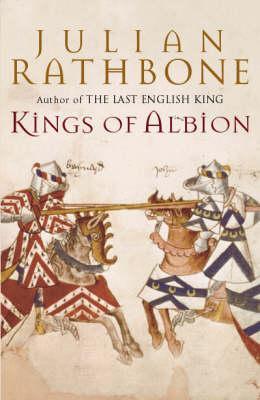 Kings of Albion - Julian Rathbone