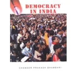 Democracy in India - Chander Prakash Bhambhri
