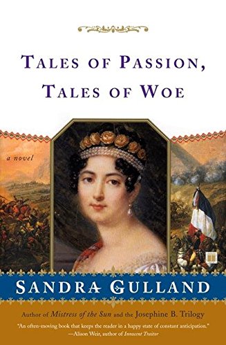 Tales of Passion , Tales of Woe - Sandra Gulland