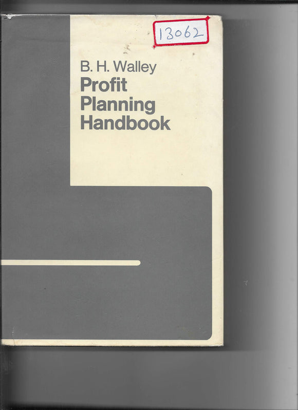 Profit Planning Handbook - B H Walley