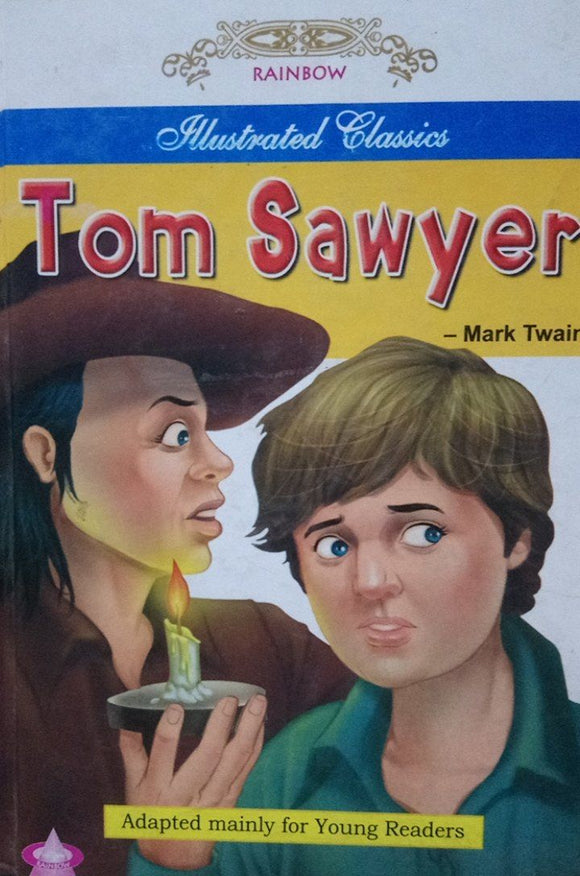 Tom Sawyer - Mark Twain - Illustrated Classics