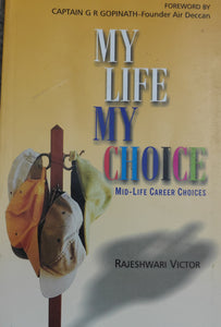 My Life, My Choice: Mid - Life Career Choices

- Rajeshwari Victor   