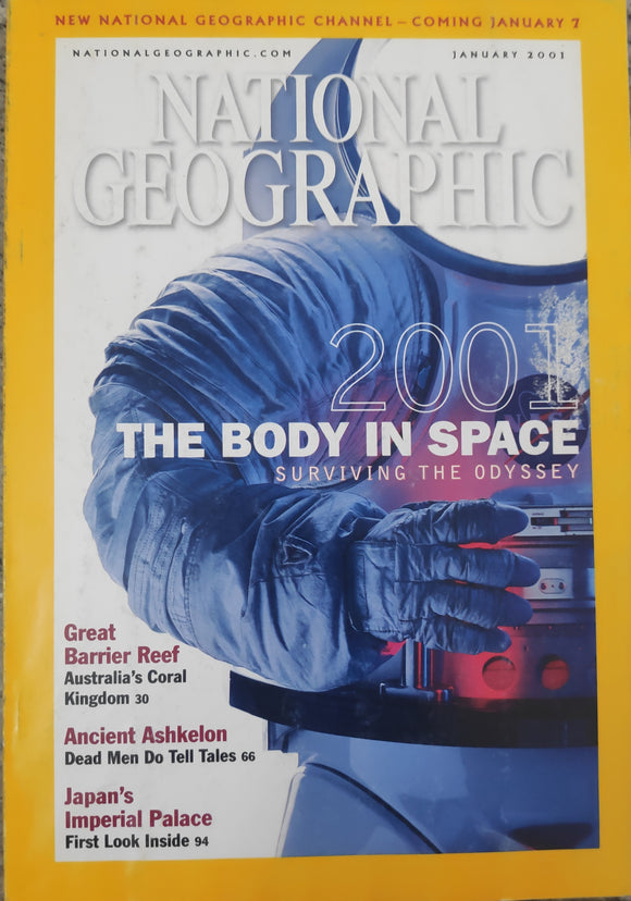 National Geographic January 2001 - 2001 the body in space surviving the odyssey