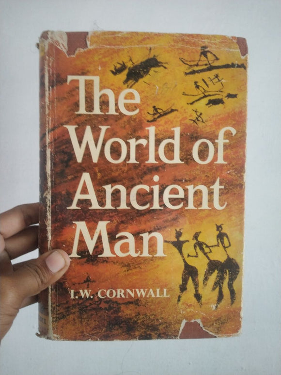 The World of Ancient Man - I W Cornwall