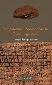 Computational approaches to tamil linguistics