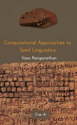 Computational approaches to tamil linguistics