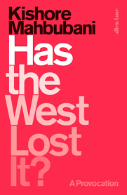 Has the west lost it?- Kishore Mahbubani
