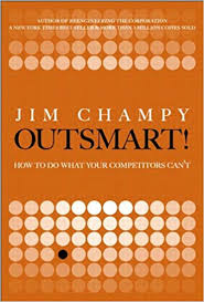 Outsmart!  - Jim Champy