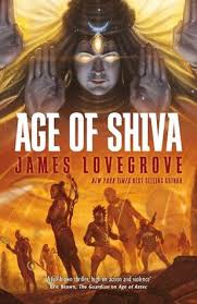 Age of Shiva - James Lovegrove