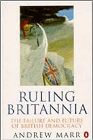 Ruling Britannia - Andrew Marr