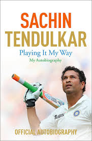 Playing It My Way: My Autobiography - Sachin Tendulkar