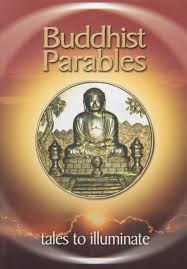 Buddhist Parables - Tales to illuminate