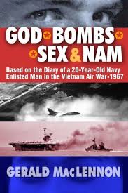 God, Bombs, Sex & Nam -Gerald Maclennon