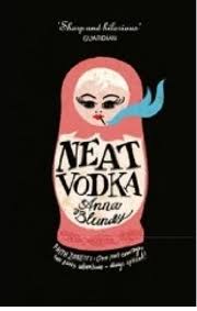 Neat Vodka - Anna Blundy