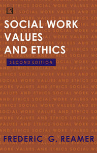 Social Work Values and Ethics - Frederic G Reamer