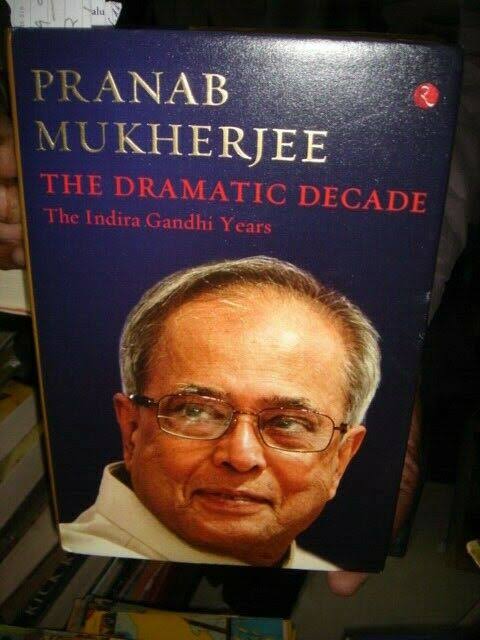 The Dramatic Decade - Pranab Mukherjee