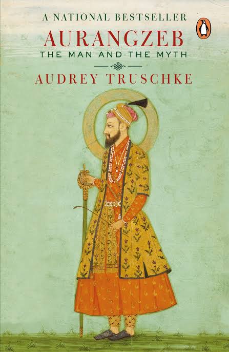 Aurangzeb - Audrey Truschke