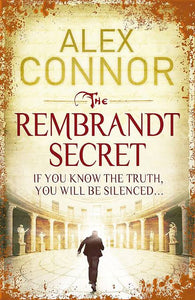The Rembrandt Secret - Alex Connor