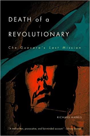 The Death of a Revolutionary - Richard L Harris