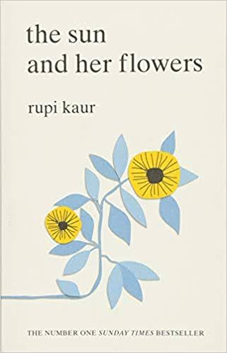 The Sun and her flowers - Rupi Kaur