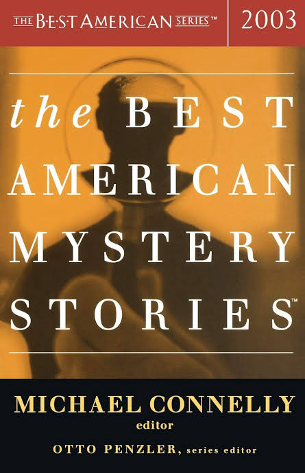The Best American short Stories  2003- Michael Connelly