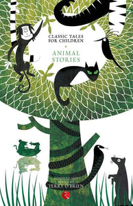 Classic Tales for Children - Animal Stories - Terry O Brien