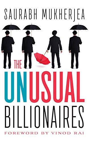 The Unusual Billionaires - Saurabh Mukherjee