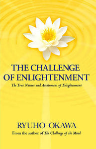 The Challenge of Enlightenment - Ryuho Okawa