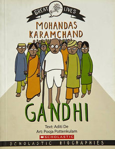 Mohandas Karamchand Gandhi - Aditi De