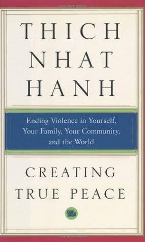 Creating True Peace - Thich Nhat Hanh