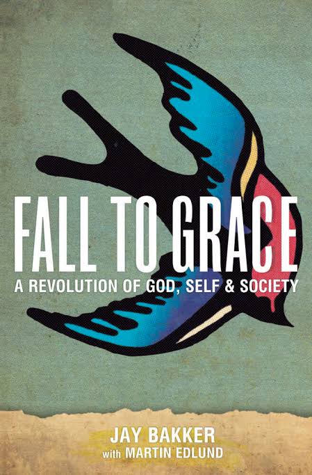 Fall to Grace - Jay Bakker