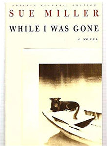 While I was Gone - Sue Miller