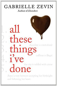 All These Things I've Done - Gabrielle Zevin