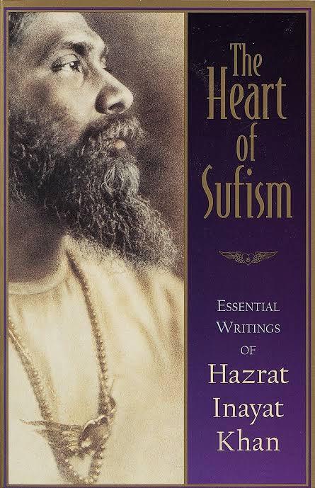 The Heart of Sufism - Hazrat Inayat Khan