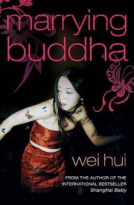 Marrying Buddha - Wei Hui