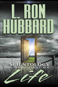 Scientology: A New Slant on Life
 - L. Ron Hubbard