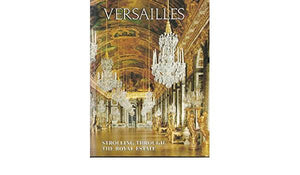 Versailles - Strolling Through Tge Royal Estate