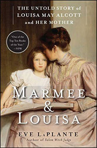 Marmee and Louisa - Eve Laplante