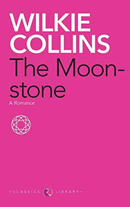 The Moon-stone - Wilkie Collins