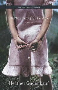 The Weight of the silence - Heather Gudenkauf