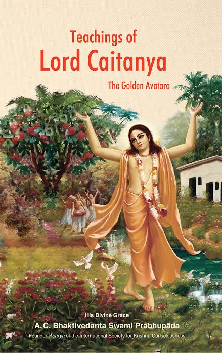 Teachings of Lord Caitanya - A C Bakthivedanta Swami Prabhupada