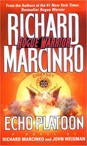 Rogue Warrior - Echo Platoon - Richard Marcinko