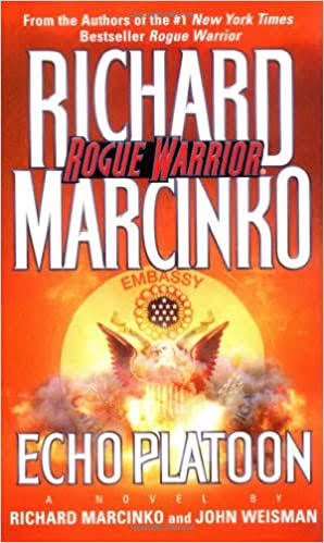 Rogue Warrior - Echo Platoon - Richard Marcinko