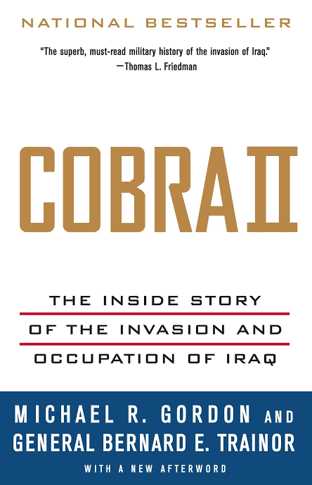 Cobra 2 - Michael R Gordon and General Bernard E Trainor
