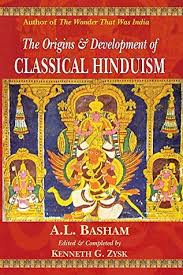 The Origins and Development of Classical Hinduism - A.L. Basham 