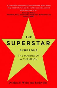 Superstar Syndrome - Dr. Myra S White , Sanjay Jha